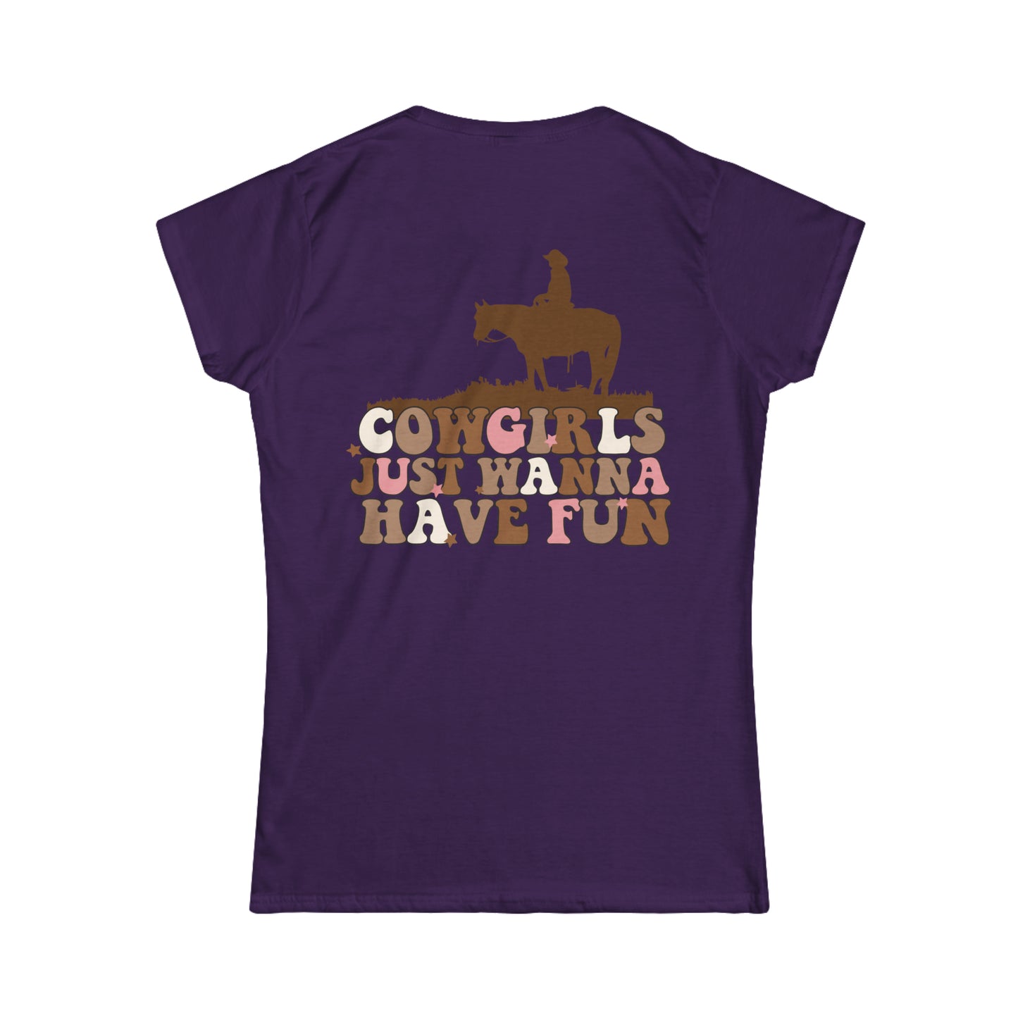 Softstyle Cowgirls Just Want To Have Fun Tee