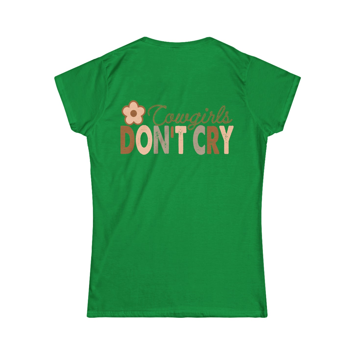 Softstyle Cowgirls Don’t Cry Tee