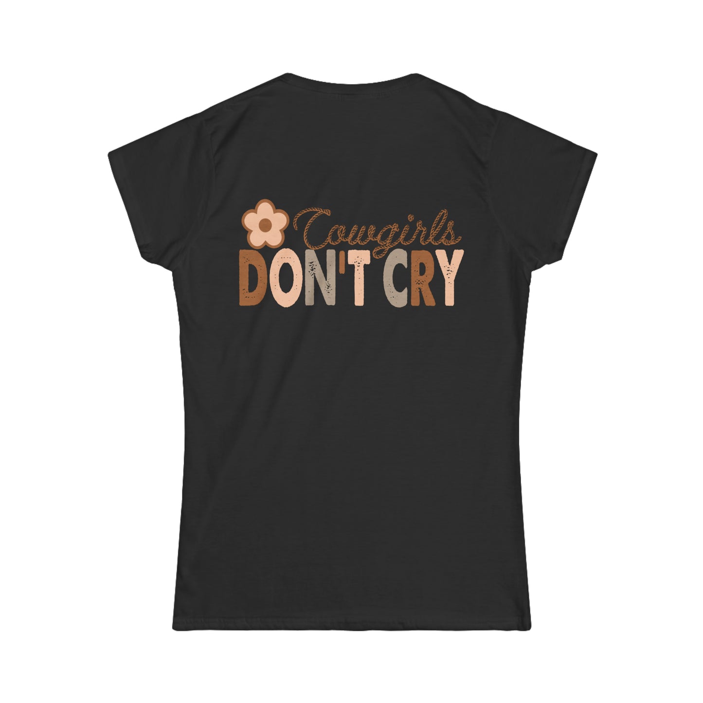 Softstyle Cowgirls Don’t Cry Tee