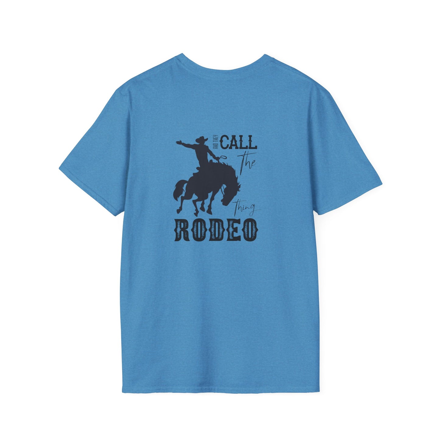 Softstyle I Call It Rodeo T-Shirt