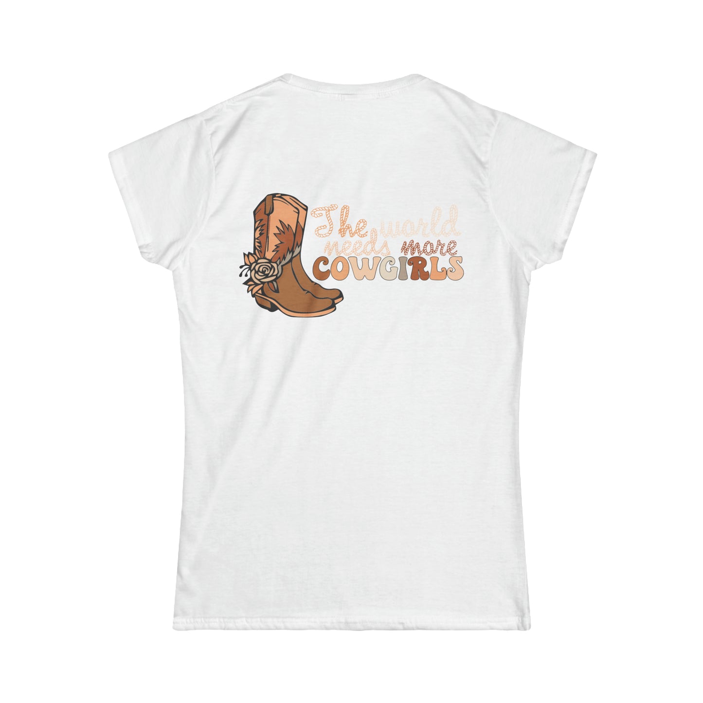 Softstyle The World Needs More Cowgirls Tee